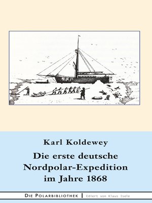 cover image of Die erste deutsche Nordpolar-Expedition im Jahre 1868